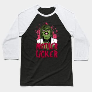 Old Gregg - Mother Licker Quote Baseball T-Shirt